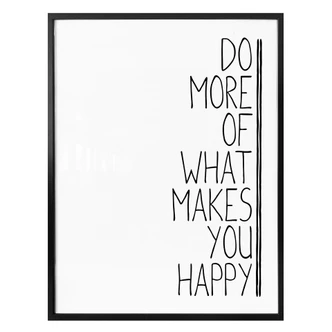 Poster - Do more of what makes you happy 