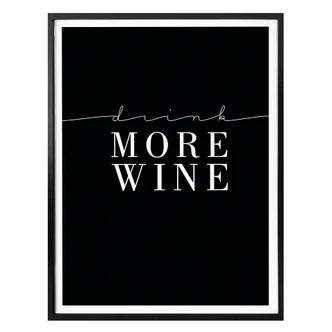 Poster Drink more Wine 