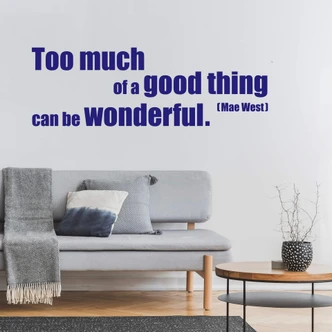 Too much Wall sticker 