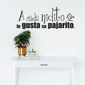A cada nidito le gusta su pajarito. Wall sticker 