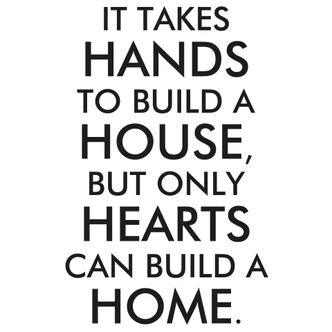 It takes hands to build a house... Wall sticker 