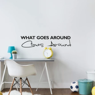 What goes around comes around Wall sticker 