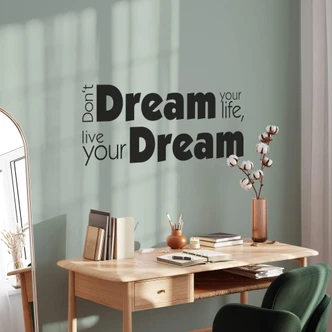 Don\'t dream your life... Wall sticker 