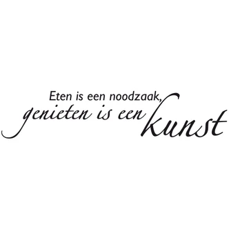 Wall sticker Eten is een noodzaak... 