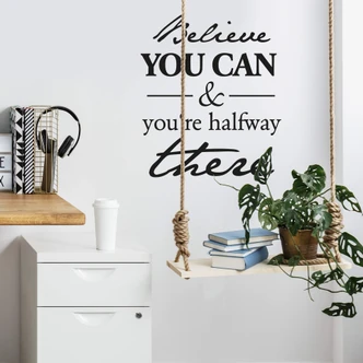 Believe you can... Wall sticker 