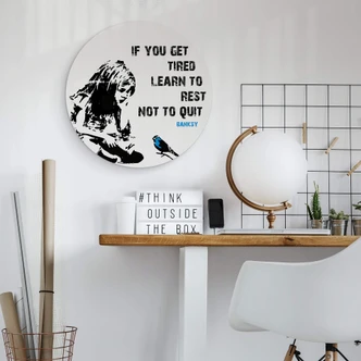 Alu-Dibond Wall Circle Banksy - If you get Tired… 