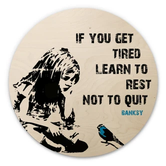 Wall Circle Wood Banksy - If you get tired 