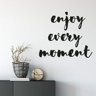 Wall sticker Enjoy every moment 